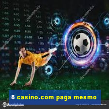 8 casino.com paga mesmo